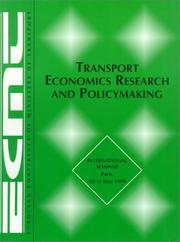 Cover of: Transport economics research and policymaking: summary of discussions and introductory reports : Paris, 10-11 May 1999