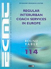 Cover of: Report of the hundred and fourteenth Round Table on Transport Economics, held in Paris on 11th-12th March 1999 on the following topic: regular interurban coach services in Europe