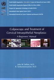 Cover of: Colposcopy and Treatment of Cervical Intraepithelial Neoplasia, A Beginners' Manual