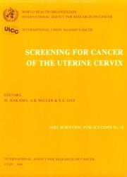 Screening for cancer of the uterine cervix by Matti Hakama, A. B. Miller, N. E. Day, M. Hakama