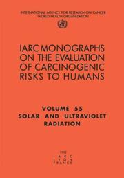 Solar and ultraviolet radiation by IARC Working Group on the Evaluation of Carcinogenic Risks to Humans., IARC, World Health Organization (WHO)