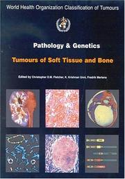 Cover of: Pathology And Genetics of Tumours of the Soft Tissues And Bones: World Health Organization Classification of Tumours