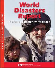 Cover of: World Disasters Report 2004: Focus on Community Resilience International Federation of Red Cross and Red Crescent Societies (World Disasters Report)