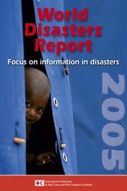 Cover of: World Disasters Report 2005: Focus on Information in Disasters (World Disasters Report)
