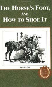 Cover of: The Horse's Foot and How to Shoe It by J. R. Cole