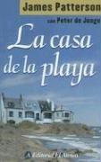 Cover of: La Casa De La Playa/ The Beach House by James Patterson, Peter De Jonge, Nora Watson