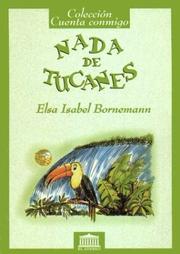 Cover of: NADA de Tucanes by Elsa Bornemann