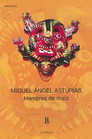 Cover of: Hombres de Maiz by Miguel Ángel Asturias