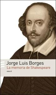 La Memoria de Shakespeare by Jorge Luis Borges