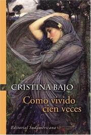 Como vivido cien veces by Cristina Bajo