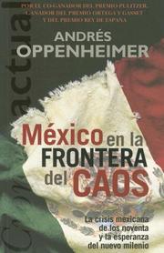 Cover of: Mexico en la frontera del caos by Andres Oppenheimer