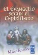 Cover of: El Evangelio Segun el Espiritismo