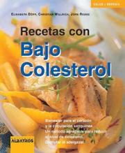 Cover of: Recetas con bajo colesterol: Bienestar para el corazon y la circulacion sanguinea con un metodo para reducir el nivel de colesterol (Salud + Energia)