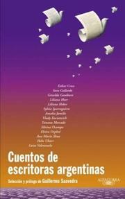 Cover of: Cuentos de Escritoras Argentinas by Guillermo Saavedra