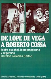 Cover of: De Lope de Vega a Roberto Cossa by Osvaldo Pellettieri, editor.