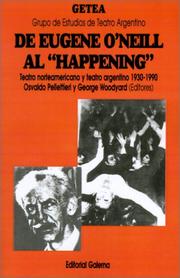 Cover of: De Eugene O'Neill al "Happening": teatro norteamericano y teatro argentino : 1930-1990