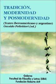 Tradición, modernidad y posmodernidad by Osvaldo Pellettieri