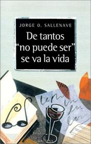 Cover of: De tantos "no puede ser" se va la vida