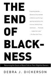 Cover of: The End of Blackness | Debra Dickerson