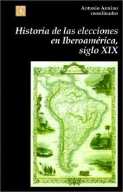 Cover of: Historia De Las Elecciones En Iberoamerica, Siglo XIX by Antonio Annino, Antonio Annino