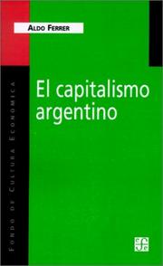 Cover of: El capitalismo argentino by Aldo Ferrer