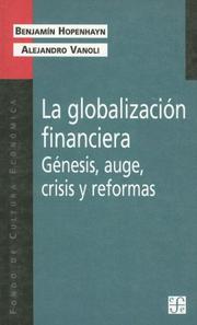 Cover of: La globalización financiera: génesis, auge, crisis y reformas