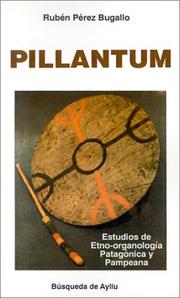 Cover of: Pillantun, estudios de etno-organología patagónica y pampeana by Rubén Pérez Bugallo