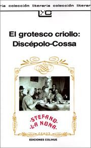 Cover of: El Grotesco Criollo: Discepolo-Cossa (Coleccion Literaria Lyc (Leer y Crear))