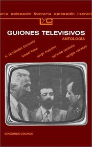 Cover of: Guiones televisivos by [introducción, notas y propuestas de trabajo, Eduardo Dayan].