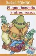 Cover of: El Gato Bandido y Otros Versos by Rafael Pombo