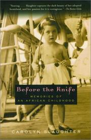 Cover of: Before the knife by Carolyn Slaughter