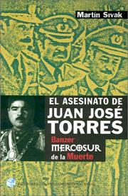 Cover of: El asesinato de Juan José Torres: Banzer y el Mercosur de la muerte