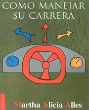 Cover of: Como Manejar Su Carrera by Martha Alicia Alles