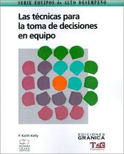 Cover of: Las Tecnicas Para LA Toma De Decisiones En Equipo: Guia Practica Para Obtener Buenos Resultados