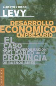 Cover of: Desarrollo económico empresario by Alberto R. Levy