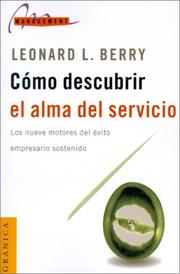 Cover of: Como Descubrir el Alma del Servicio: Los Nueve Motores del Exito Empresario Sostenido