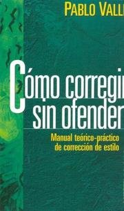 Cover of: Como Corregir Sin Ofender - Manual Teorico Practico de Correccion de Estilo
