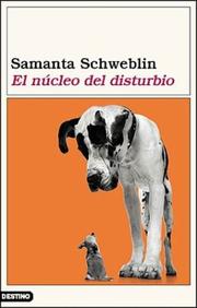 Cover of: El núcleo del disturbio by Samanta Schweblin
