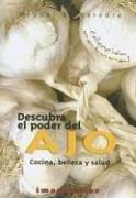 Cover of: Descubra El Poder Del Ajo / Discover the Power of Garlic by Miguel R. Heredia