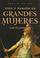 Cover of: Vida Y Pasion De Grandes Mujeres: Las Guerreras / Life and Passion of Great Women