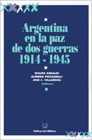 Cover of: Argentina En LA Paz De DOS Guerras by Jose Villarruel, Waldo Ansaldi