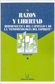 Cover of: Razón y libertad: hermenéutica del capítulo V de la "Fenomenología del espíritu"