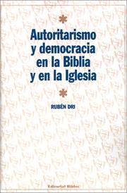 Cover of: Autoritarismo y democracia en la Biblia y en la Iglesia