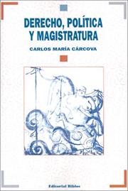 Cover of: Derecho, política y magistratura by Carlos María Cárcova