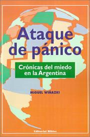 Cover of: Ataque de pánico: crónicas del miedo en la Argentina