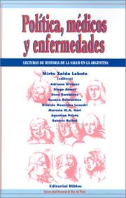 Cover of: Política, médicos y enfermedades by Mirta Zaida Lobato (editora) ; Adriana Alvarez .. . [et al.].