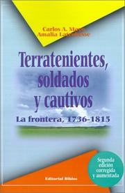 Cover of: Terratenientes, soldados y cautivos by Carlos A. Mayo