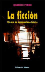 Cover of: La ficción: un caso de sonambulismo teórico
