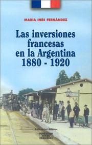 Cover of: Las inversiones francesas en la Argentina, 1880-1920 by María Inés Fernández