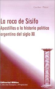 Cover of: La roca de Sísifo: apostillas a la historia política argentina del siglo XX